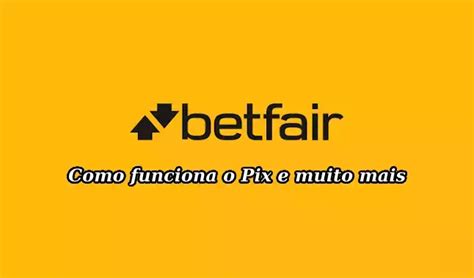 pix betfair - pix bet login